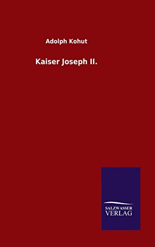 Kaiser Joseph II. [German] 3846098434 Book Cover