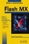Flash MX (Manuales Imprescindibles) 8441513910 Book Cover