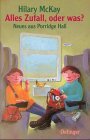 hilary mckay charlie  Alles Zufall, oder was?: Neues aus Porridge Hall. Deutsch v. Irmela Bender