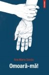Omoara-ma! (Romanian Edition) 9734615998 Book Cover