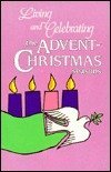 Paperback Living and Celebrating the Advent Christmas Seasons Book