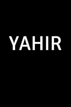 Yahir : Personalized Notebook - Simple Gift for Man/Boyfriend/Boss Named Yahir Journal Diary (110 Pages, Blank, Lined 6 X 9 Inches)