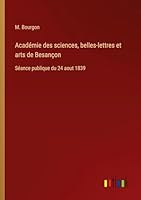 Académie des sciences, belles-lettres et arts de Besançon: Séance publique du 24 aout 1839 3385097339 Book Cover