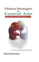 Chinese Strategies on Central Asia: The New Great Game