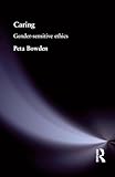 Caring: Gender-Sensitive Ethics