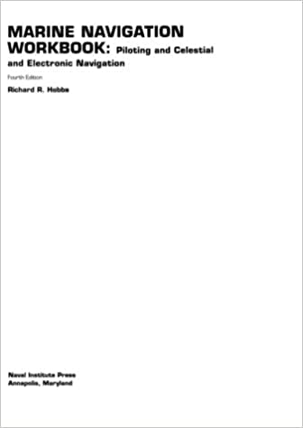Marine Navigation Workbook, Third Edition: Piloting and Celestial and Electronic Navigation