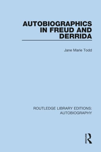 Autobiographics in Freud and Derrida (Routledge Library Editions: Autobiography)