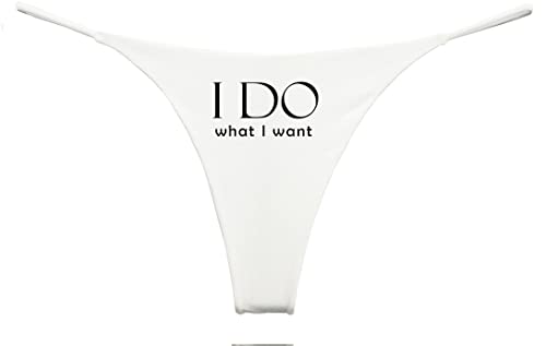 Southern Sisters Funny Bachelorette Bridal Thong I Do What I Want