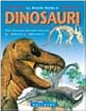 libro guida alla grande cucina  La grande guida ai dinosauri