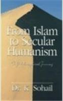 From Islam to Secular Humanism: A Philosophical Journey 1894584074 Book Cover