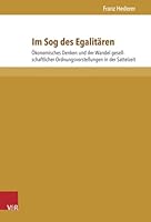 Im Sog Des Egalitaren: Okonomisches Denken Und Der Wandel Gesellschaftlicher Ordnungsvorstellungen in Der Sattelzeit 384710327X Book Cover