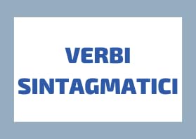 I VERBI Sintagmatici Italiani: Cosa Sono, Come Funzionano e Quando Usarli