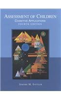 Assessment of Children: Cognitive Applications, Fourth Edition by ...