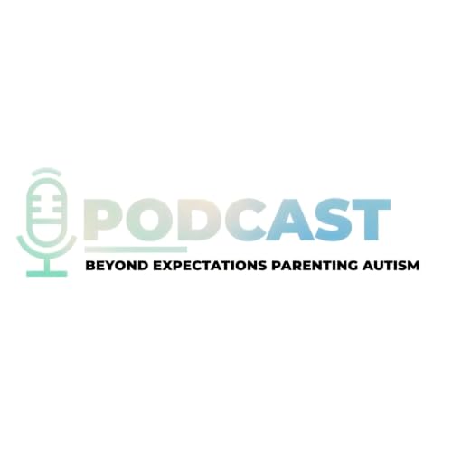 Beyond Expectations: Parenting Autism Podcast By Michelle Chabolla cover art