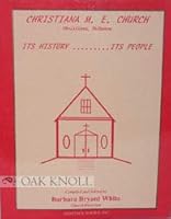 Christiana M. E. Church: Its History, Its People (Christiana, Delaware) 0788400908 Book Cover