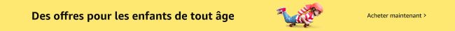 C'est la semaine des enfants : explorez nos meilleures offres pour tous les âges