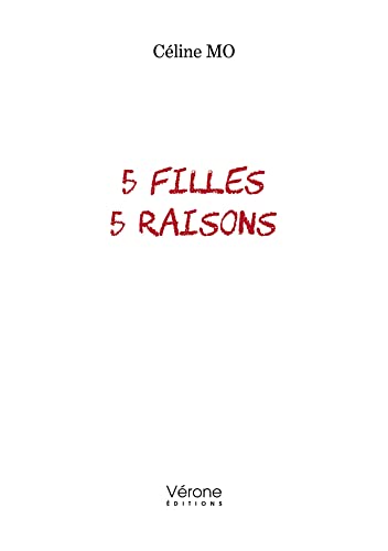 5 filles 5 raisons (French Edition)