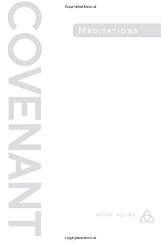 Covenant Bible Study: Covenant Meditations
