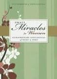 Small Miracles for Women: Extraordinary Coincidences of Heart and Spirit (Small Miracles (Adams Media))