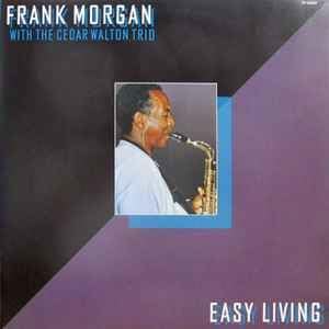 FRANK MORGAN CEDAR WALTON TRIO - Easy Living - CD