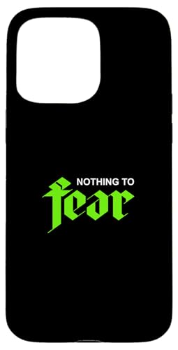 O[J[ Nothing To Fear O[OtBbN X}zP[X iPhone 15 Pro Max p