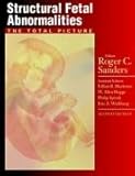 Structural Fetal Abnormalities: the Total Picture