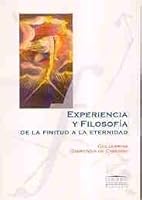 Experiencia y Filosofia de La Finitud a la Eternidad 9505814992 Book Cover