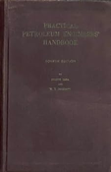 Practical Petroleum Engineers' Handbook: Fourth Edition Revised And Enlarged
