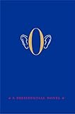 O: A Presidential Novel