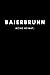 Baierbrunn: Notizbuch | 120 Seiten DIN A5 (6x9 Zoll) | Punktraster, Punktiert, Dotted |Notizen, Termine, Ideen, Skizzen, Planer, Tagebuch, Organisation | Deine Stadt, Dorf, Region, Liebe und Heimat