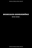 meuselbach-?schwarzmühle  Meuselbach-Schwarzmühle: Notizbuch, Notizblock, Notebook  Punktraster, Punktiert, Dotted  120 Seiten, DIN A5 (6x9 Zoll)  Notizen, Termine, Ideen, ...  Deine Stadt, Dorf, Region, Liebe und Heimat