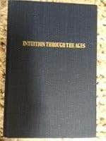 Survey and response to Intuition through the ages 068247410X Book Cover