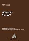 homelive avis  Homélies sur Luc, par Origène