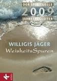  Weisheitsspuren: Der spirituelle Jahresbegleiter 2009 - Herausgegeben von Christa Spannbauer und Ursula Richard