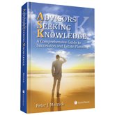 ASK: Advisors Seeking Knowledge - A Comprehensive Guide to Succession and Estate Planning