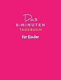  Das 6-Minuten-Tagebuch für Kinder (koralle)
