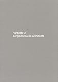 Aufsätze 3: Sergison Bates architects (Individual Editions) - Herausgeber: Stephen Bates, Jonathan Sergison Jonathan Sergison, Stephen Bates 
