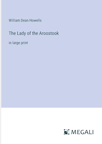 The Lady of the Aroostook: in large print