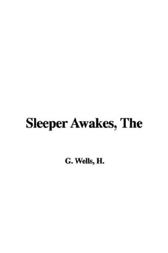 The Sleeper Awakes