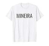 Mineira Mineira Mineiran Camiseta