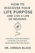 Original Summary Ebook How to Discover Your Life Purpose and Live a Life of Meaning: Find Clarity, Follow What Matters, and Create a Life That Feels Deeply Aligned With Who You Are (Personal Mastery Series) Full