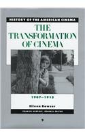 The Transformation of Cinema, 1907-1915 (History of the American Cinema)