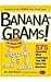 Produktbild Bananagrams! the Official Book: 575 Appealing Word Challenges That Will Drive You Bananas! by Nathanson, Abe And Rena (Paperback) Abe And Rena Nathanson Paperback English