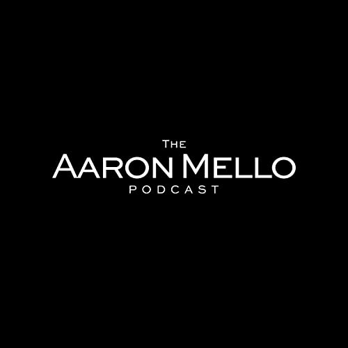 『The Aaron Mello Podcast』のカバーアート