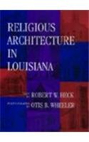 Religious Architecture In Louisiana #TOP5