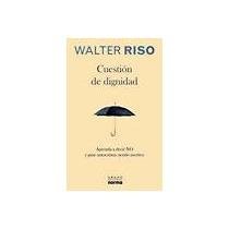 Paperback CUESTION DE DIGNIDAD, APREDER A DECIR NO Y GANE AUTOESTIMA [Spanish] Book