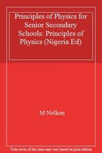 Paperback Principles of Physics for Senior Secondary Schools: Principles of Physics (Nigeria Ed) Book