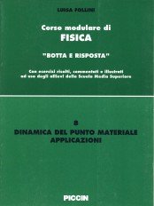 Dinamica del punto materiale. Applicazioni