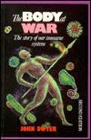 The Body at War: The Story of Our Immune System 0453006469 Book Cover