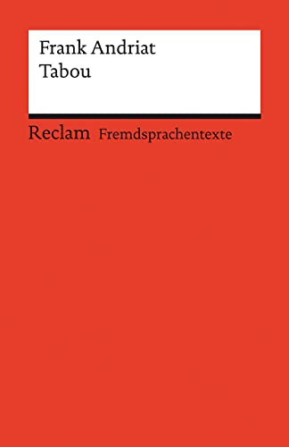 Tabou: [Fremdsprachentexte] – Französischer Text mit deutschen Worterklärungen. Niveau B2 (GER)– Andriat, Frank – Originalversion mit Erläuterungen – 14125 (Reclams Universal-Bibliothek)